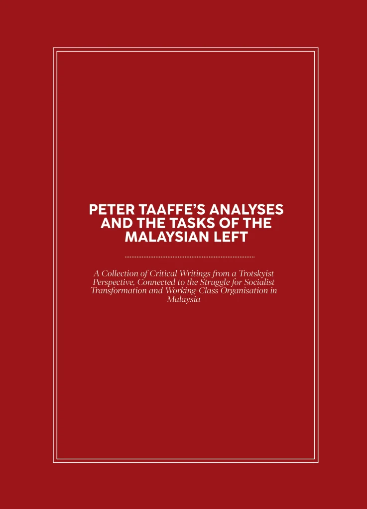 Peter Taaffe’s Analyses and the Tasks of the Malaysian Left