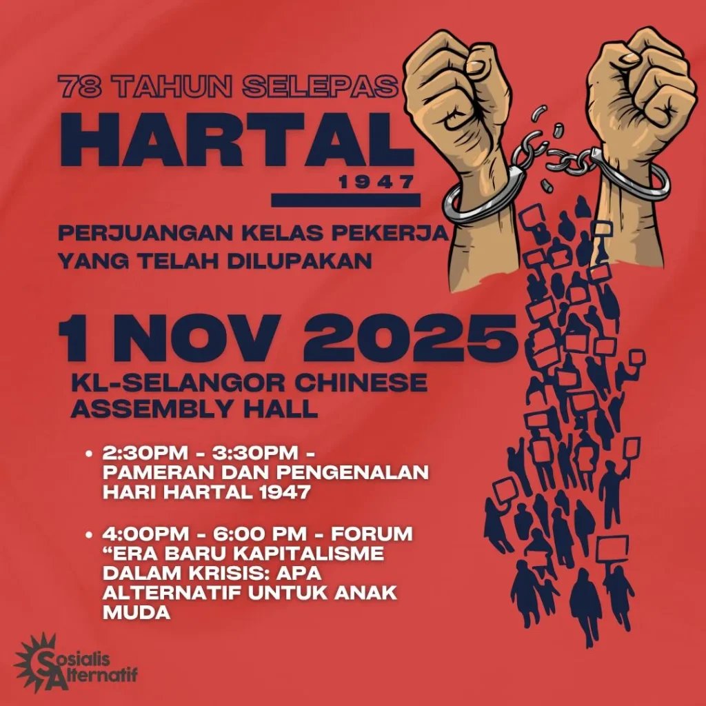 Peringatan: 78 Tahun Selepas Hartal Se-Malaya 7 2025 11 01 peringatan 78 tahun selepas hartal acara sosialis alternatif Peringatan: 78 Tahun Selepas Hartal Se-Malaya Sosialis Alternatif