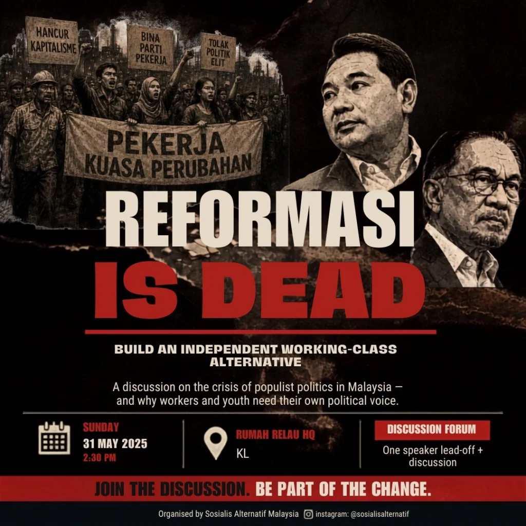 Perbincangan: Reformasi Sudah Mati 3 2026 05 31 perbincangan reformasi sudah mati acara sosialis alternatif Perbincangan: Reformasi Sudah Mati Sosialis Alternatif